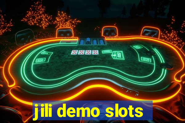 jili demo slots